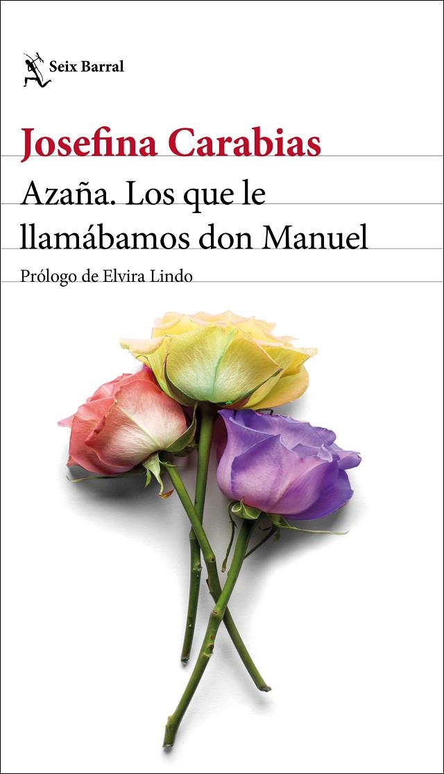 Azaña : los que le llamábamos don Manuel | 9788432237645 | Josefina Carabias