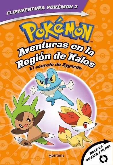 Pokémon : El secreto de Zygarde (Aventuras en la Región de Kalos) ; Una verdad legendaria (Aventuras en la Región de Teselia) | 9788418594342