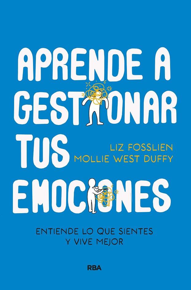 Aprende a gestionar tus emociones | 9788411321150 | Liz Fosslien ; Mollie West Duffy