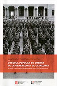 L'escola popular de guerra de la Generalitat de Catalunya | 9788418986062 | Josep M. Solé i Sabaé ; Joan Villarroya i Font