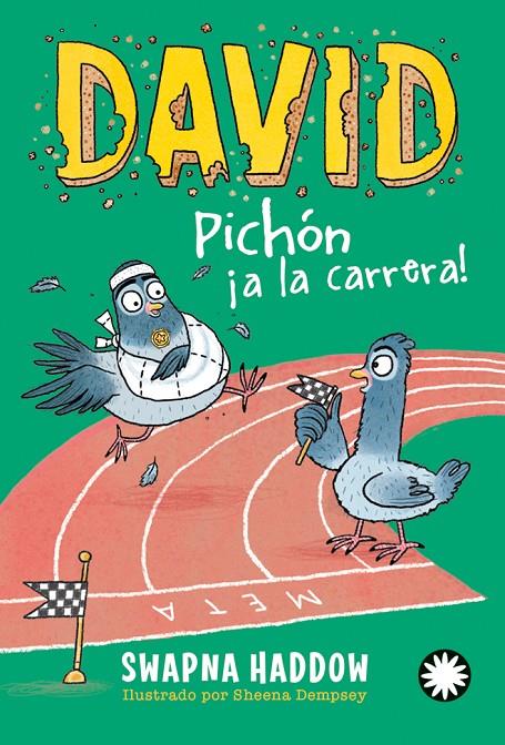 David Pichón ¡a la carrera! | 9788419401861 | Swapna Haddow ; Sheena Dempsey