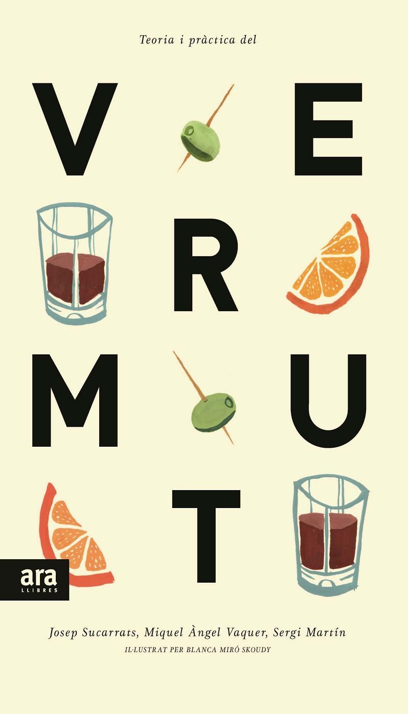 Teoria i pràctica del vermut | 9788416154241 | Josep Sucarrats ; Miquel Àngel Vaquer ; Sergi Martín