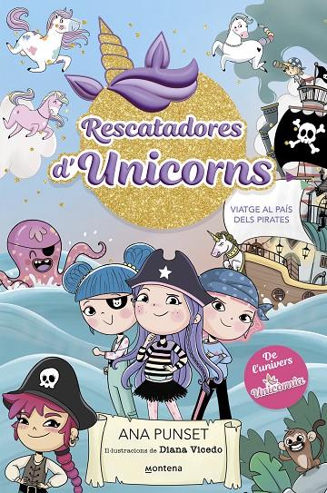 Viatge al país dels pirates (Rescatadores d'unicorns; 4) | 9788419975096 | Ana Punset ; Diana Vicedo