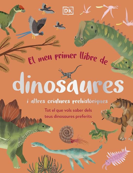 El meu primer llibre de dinosaures i altres criatures prehistòriques | 9780241682128 | Dean Lomax