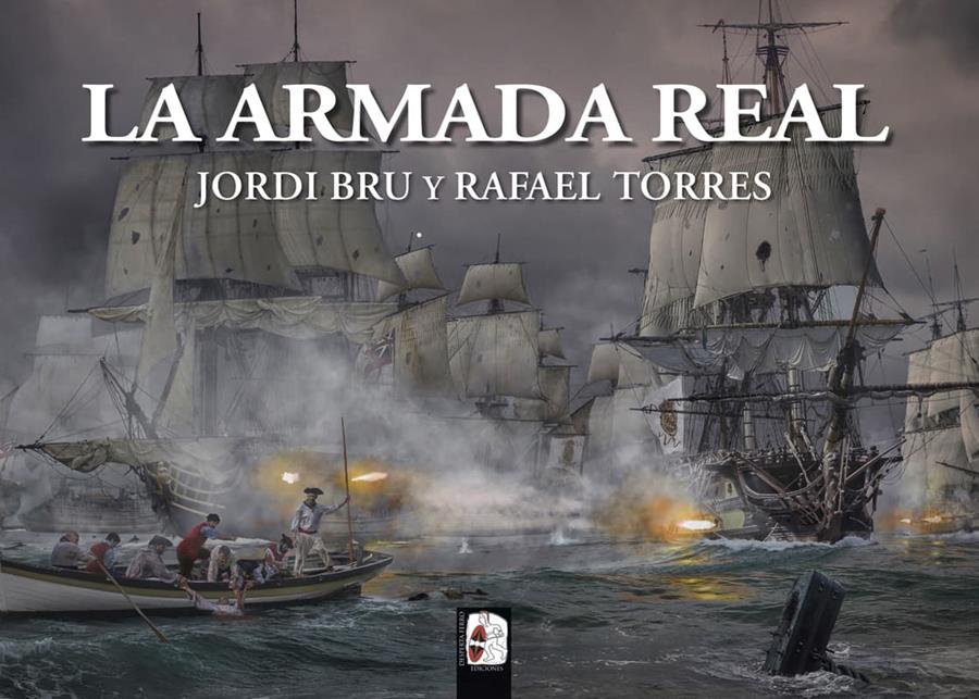 La Armada Real | 9788412815818 | Jordi Bru ; Rafael Torres