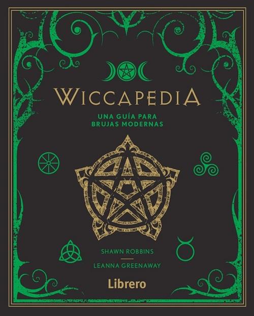 Wiccapedia : una guía para brujas modernas | 9789463592314 | Robbins Robbins ; Leanna Greenaway 