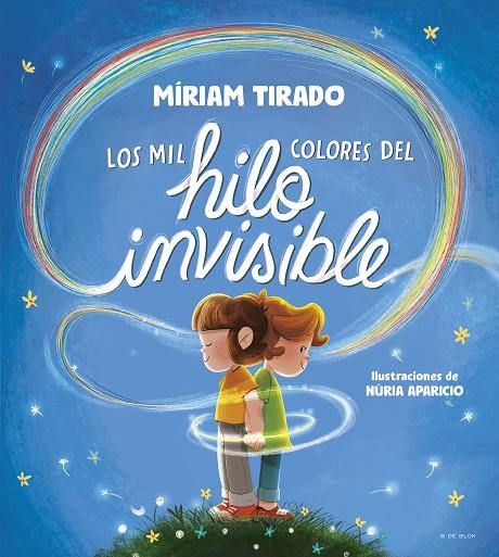 Los mil colores del hilo invisible | 9788419910035 | Míriam Tirado ; Núria Aparicio