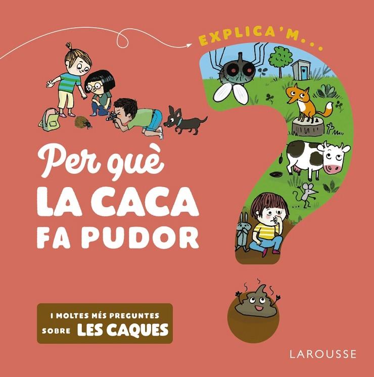 Per què la caca fa pudor? | 9788418473524 | Emmanuelle Kecir-Lepetit ; Anne-Sophie Lanquetin