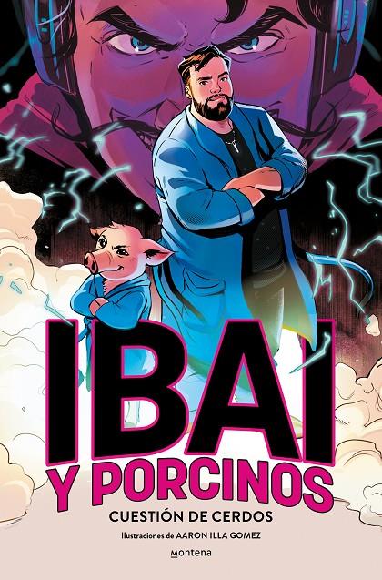 Ibai y Porcinos : Cuestión de cerdos | 9788419975171 | Ibai Llanos ; Aaron Illa Gómez