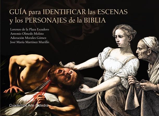 Guía para identificar las escenas y los personajes de la Biblia | 9788437643052 | Lorenzo de la Plaza Escudero ; A. Olmedo Molino ; Adoración Morales Gómez ; J.M. Martínez Murillo