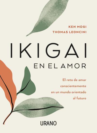 Ikigai en el amor | 9788417694401 | Thomas Leoncini ; Ken Mogi