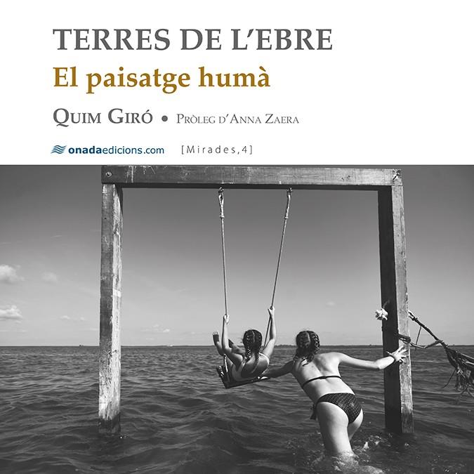 Terres de l’Ebre : el paisatge humà | 9788417638412 | Quim Giró