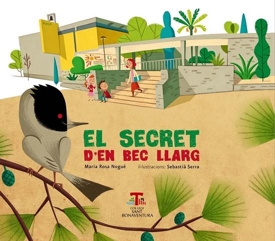 El secret d'en Bec Llarg | 9788492745210 | Maria Rosa Nogué ; Sebastià Serra