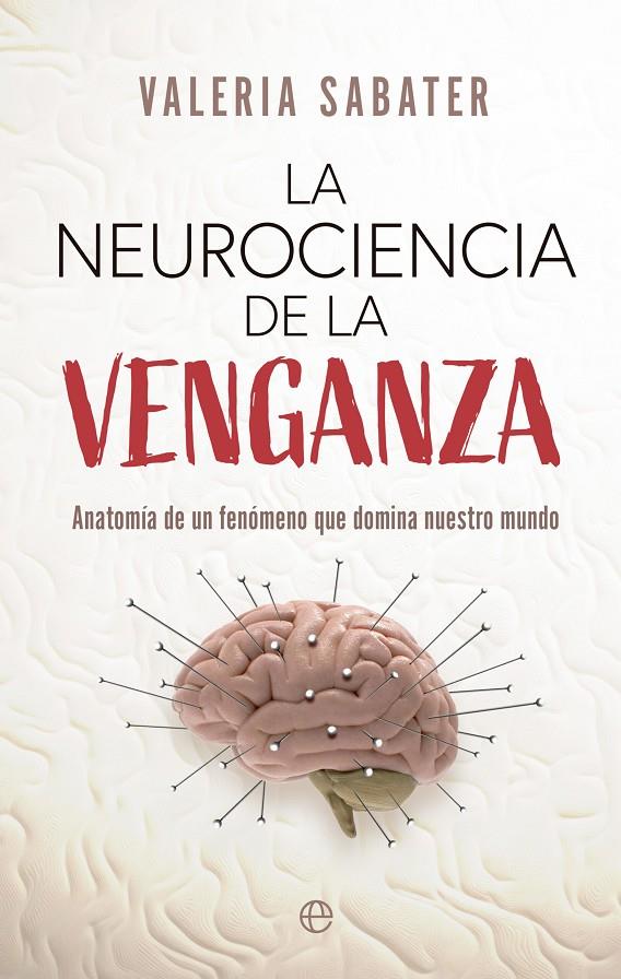 La neurociencia de la venganza | 9788413847825 | Valeria Sabater