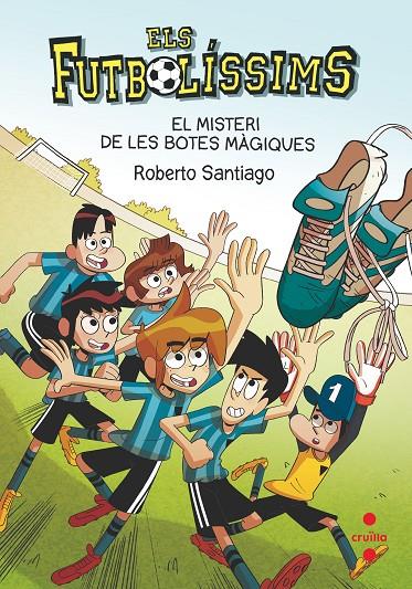 El misteri de les botes màgiques | 9788466147835 | Roberto Santiago ; Guillermo Estebán 