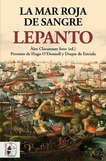 Lepanto : la mar roja de sangre | 9788412221381 | Àlex Claramunt Soto