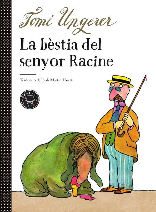 La bèstia del senyor Racine | 9788417552510 | Tomi Ungerer