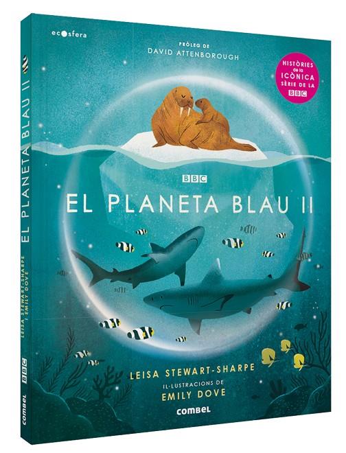 El Planeta Blau II | 9788491018636 | Leisa Stewart Sharpe ; Emily Dove