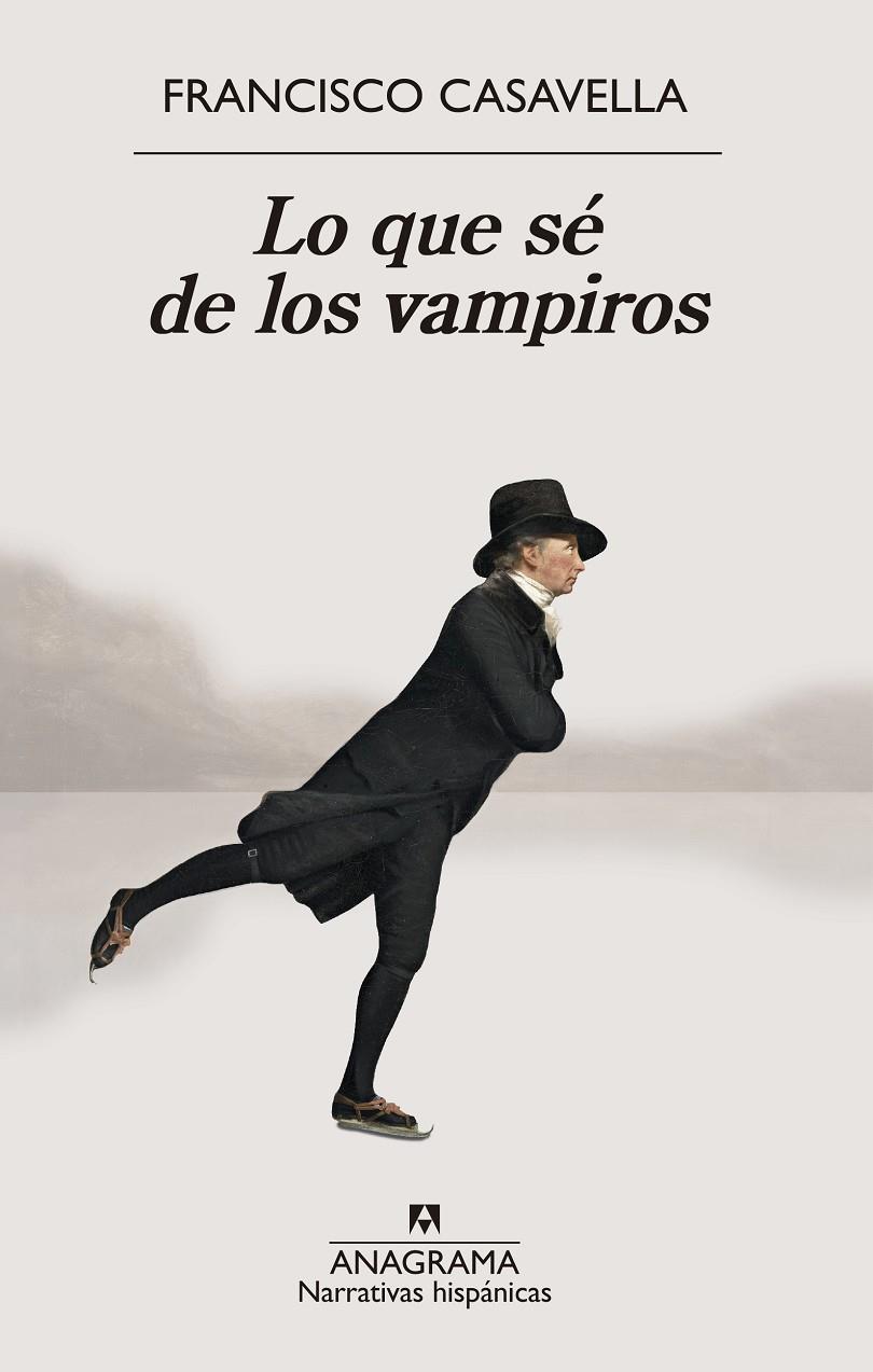 Lo que sé de los vampiros | 9788433927453 | Francisco Casavella