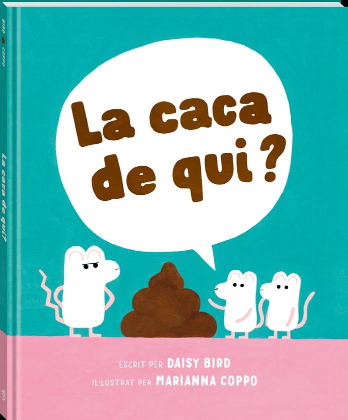 La caca de qui? | 9788418762741 | Daisy Bird ; Marianna Coppo