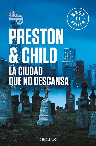 La ciudad que no descansa (Pendergast; 17) | 9788466358408 | Douglas Preston ; Lee Child