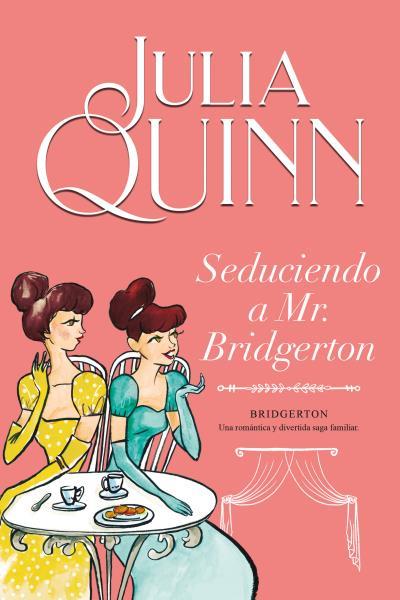 Seduciendo a Mr. Bridgerton (Bridgerton ; 4) | 9788416327850 | Julia Quinn