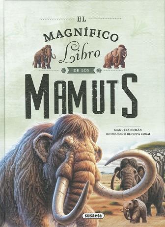 El magnífico libro de los mamuts | 9788411968348 | Manuela Román ; Pippa Boom