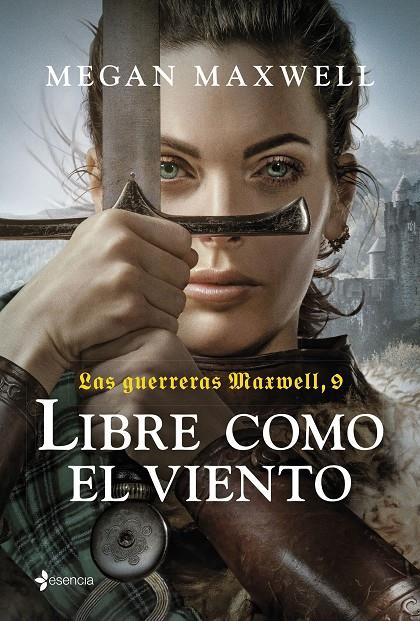 Libre como el viento (Las guerreras Maxwell; 9) | 9788408285984 | Megan Maxwell