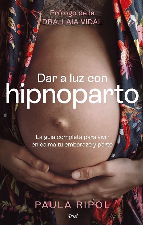 Dar a luz con Hipnoparto | 9788434437494 | Pula Ripol