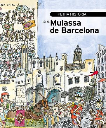 Petita història de la Mulassa de Barcelona | 9788499795942 | Nico Alonso ; Laura Anton ; Roger Herrera ; Joana Olivés