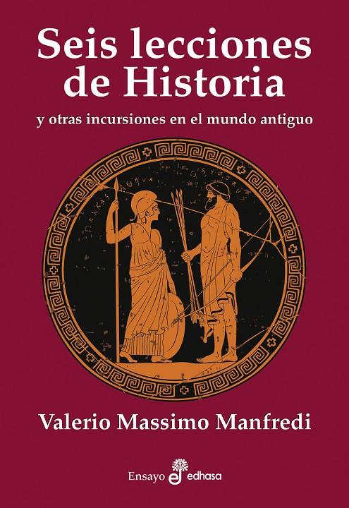 Seis lecciones de historia y otras incursiones en el mundo antiguo | 9788435027595 | Valerio Massimo Manfredi