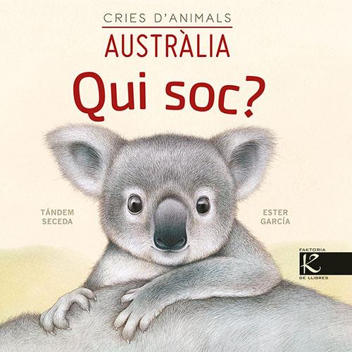 Cries d’animals : Austràlia | 9788418558443 | Tándem Seceda ; Ester García