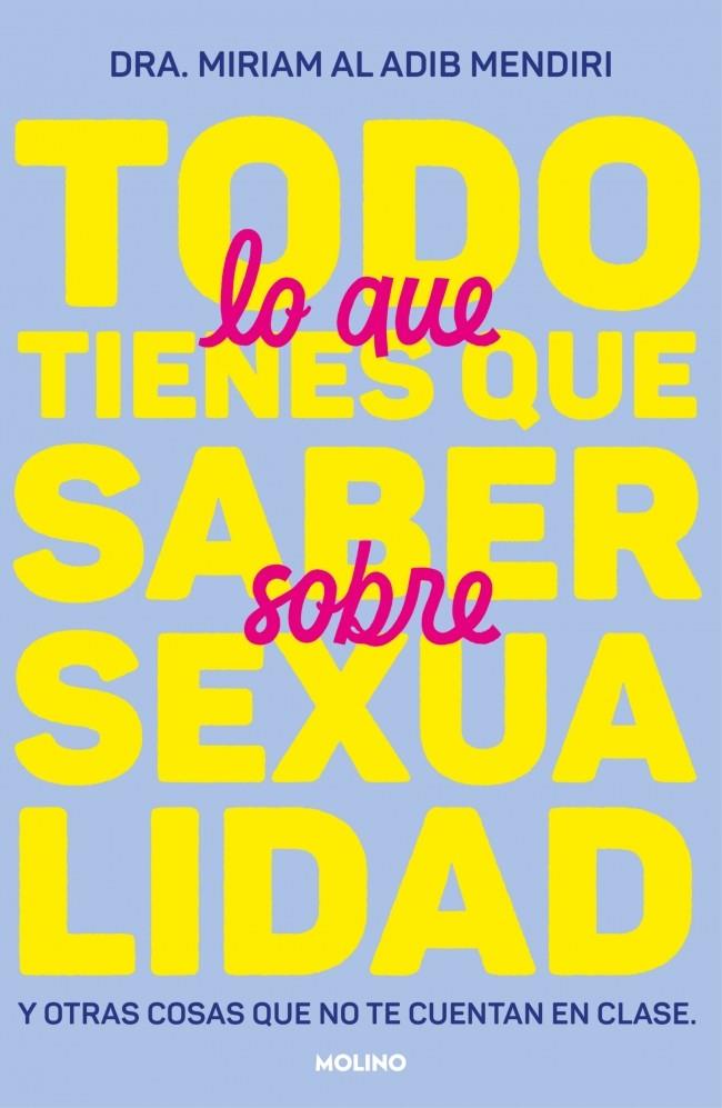 Todo lo que tienes que saber sobre sexualidad | 9788427242791 | Miriam al Adib Mendiri