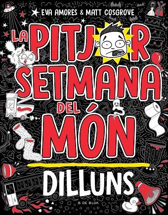 La pitjor setmana del món : Dilluns | 9788419378446 | Eva Amores ; Matt Cosgrove