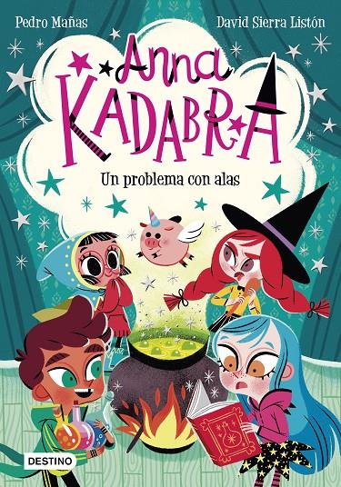 Un problema con alas (Anna Kadabra; 2) | 9788408223245 | Pedro Mañas ; David Sierra Listón