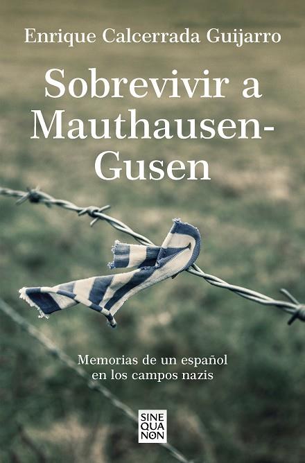 Sobrevivir a Mauthausen-Gusen | 9788466671842 | Enrique Calcerrada Guijarro