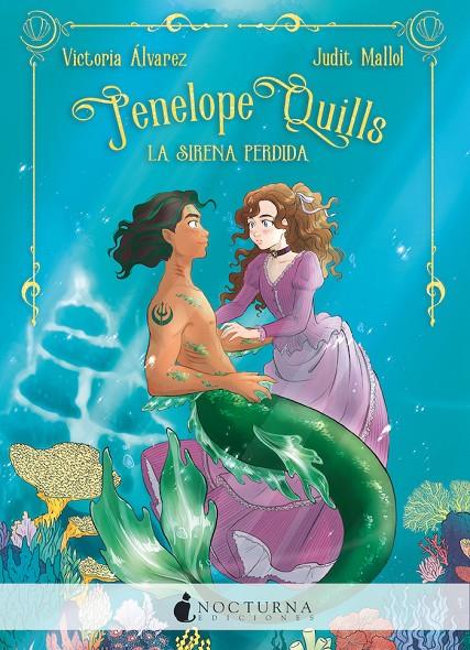 Penelope Quills 1 : La sirena perdida | 9788418440021 | Victoria Álvarez ; Judit Mallol