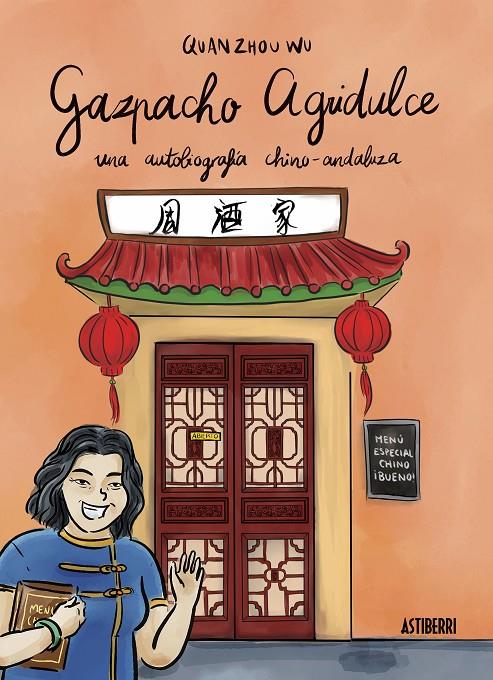 Gazpacho agridulce : una autobiografia chino-andaluza | 9788416251018 | Quan Zhou Wu