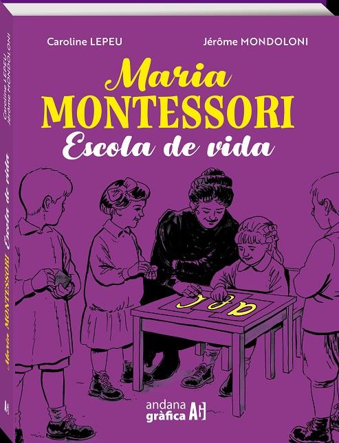 Maria Montessori : escola de vida | 9788419605061 | Caroline Lepeu ; Jérôme Mondoloni