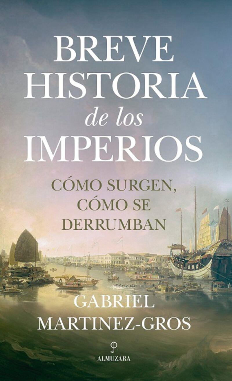 Breve historia de los imperios | 9788418757662 | Gabriel Martínez-Gros