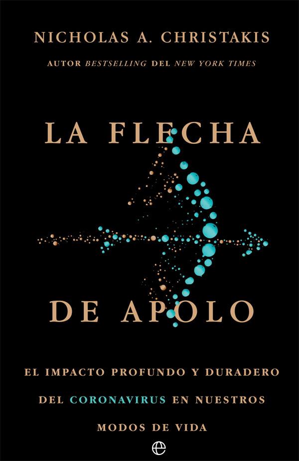 La flecha de Apolo | 9788413841830 | Nicholas A. Christakis