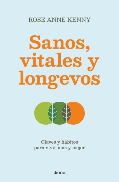 Sanos, vitales y longevos | 9788418714443 | Rose Anne Kenny