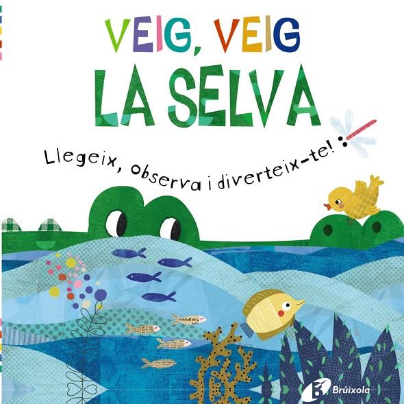 Veig, veig : La selva | 9788413492469 | Elizabeth Golding ; Sara Brezzi