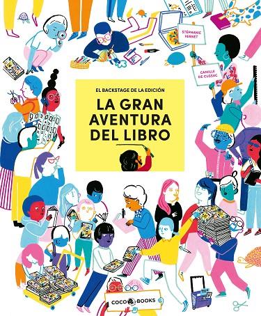 La gran aventura del libro | 9788412557114 | Stéphanie Vernet ; Camille de Cussac