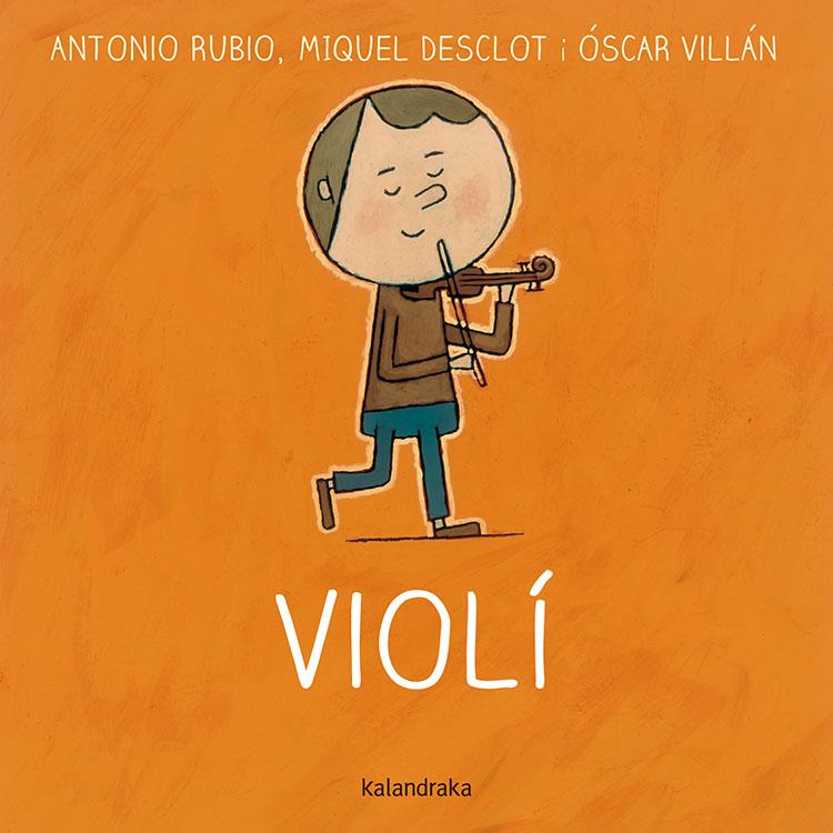 Violí | 9788484649540 | Antonio Rubio ; Miquel Desclot ; Óscar Villán