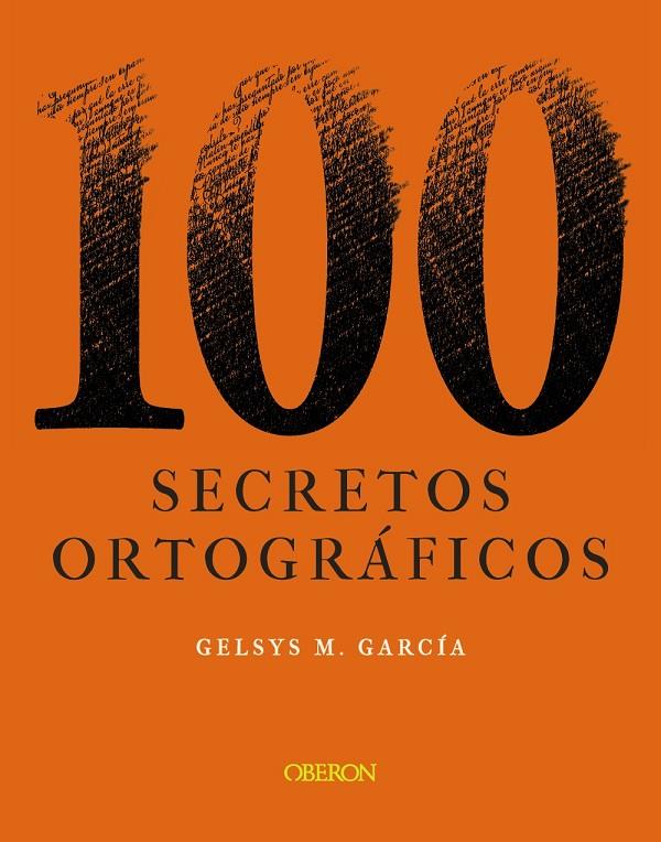 100 secretos ortográficos | 9788441544277 | Gelsys M. García