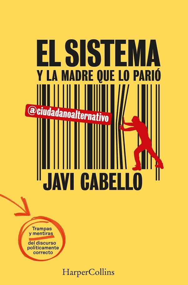 El sistema y la madre que lo parió | 9788491399834 | Javi Cabello (Ciudadano Alternativo)