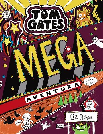 Tom Gates 13 : Mega aventura (genial, és clar!) | 9788499069364 | Liz Pichon