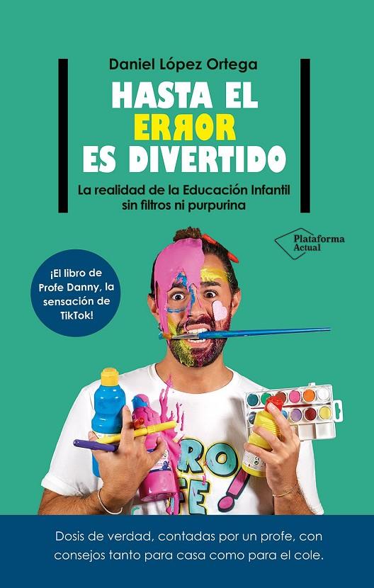 Hasta el error es divertido | 9788410079106 | Daniel López Ortega