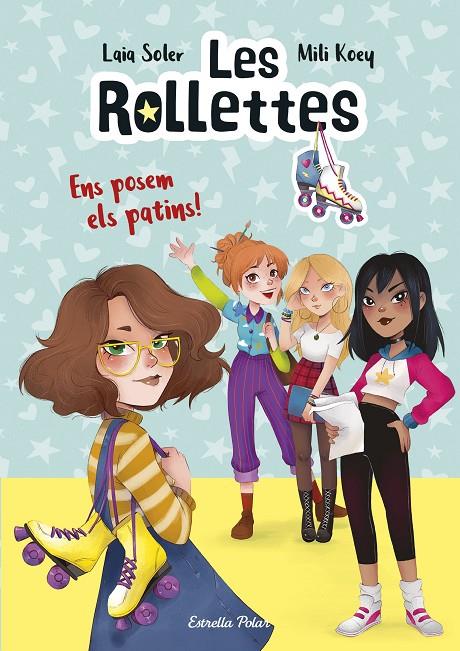 Ens posem els patins! (Les Rollettes; 1) | 9788418134227 | Laia Soler